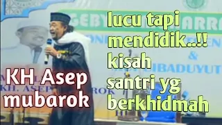 Download KH ASEP MUBAROK || Ceramah Sunda || kisah santri tukang cuci pakaian (nyeseuh) MP3