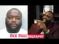 RICK ROSS BIOGRAPHY FULL LIFE STORY AND LIFE STYLE