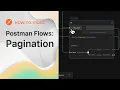 Pagination Postman Flows