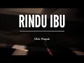 Download Lagu RINDU IBU - PUISI BY POEPUK (MUSIKALISASI PUISI)