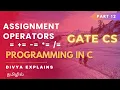 12 Assignment Operator in C Simple Explanation for GATE in 7 Minutes
