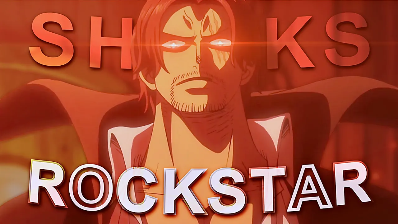 One Piece "Shanks" - Rockstar Edit/AMV One Piece "Shanks" - Rockstar Edit/AMV