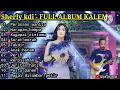 Download Lagu Sherly kdi - FULL ALBUM KALEM - PERASAAN WANITA - ADELLA TERBARU 2023