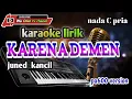Download Lagu KARENA DEMEN - KARAOKE LIRIK - JUNED KANCIL