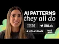 The AI Design Patterns Top Companies Are Using IBM AWS Atlassian GitLab