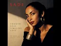 Sade Never As Good As The First Time Smooth Soul Quiet Storm Timeless Romance