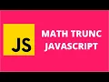 Math Trunc JavaScript