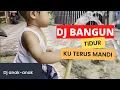 Download Lagu DJ Bangun Tidur Ku Terus Mandi || DJ