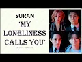 Lagu SURAN - 'My Loneliness Calls You' (Tomorrow OST Part. 3) Romanized