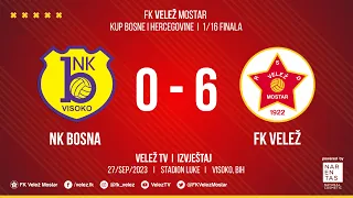 izvje taj i nk bosna fk vele 0 6 i kup bih 1 16 finala 27 09 2023