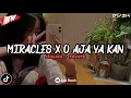 Download Lagu Dj Miracles X O Aja Ya Kan slow remix mengkane || (Slowed + Reverb)🎧