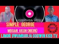 Download Lagu Simple George Mboan Nakun (Akun): Limor Uwumborja Godwin