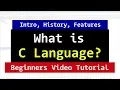 Introduction to C Programming Language What it is History Features Beginners Tutorial