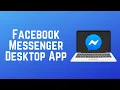 How to Get Use the Facebook Messenger Desktop App