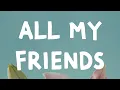 Download Lagu Snakehips - All My Friends (Lyrics) Feat. Tinashe \u0026 Chance The Rapper