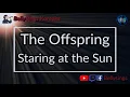 The Offspring - Staring at the Sun (Karaoke)