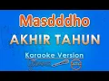 Lagu Masdddho - Akhir Tahun (Karaoke) | GMusic
