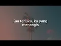 Tak Pantas Terluka (Lagi) (Lirik) -  Keisya Levronka | .Feast, Dygta, Lyodra, Kezia Juventy