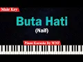 Download Lagu Naif - Buta Hati Karaoke Piano (Male Key/Pria)