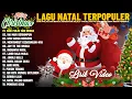 Lagu Natal Terbaru 2025/2026 || Lagu Natal Paling Dicari \