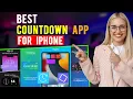 Best Countdown Apps for iPhone iPad iOS Which is the Best Countdown App
