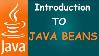 Introduction to Java Beans Java Programming using Java Beans