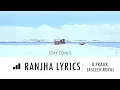 Download Lagu Ranjha (Lyrics) | Shershaah | Sidharth–Kiara | B Praak | Jasleen Royal | Romy | Anvita Dutt