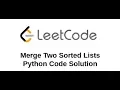 Merge Two Sorted Linked Lists - Python Leetcode