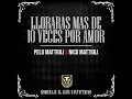 Llorarás Más de 10 Veces