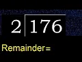 Divide 176 by 2 remainder Division with 1 Digit Divisors How to do