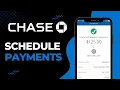 How to Schedule Payments on Chase Bank 2023