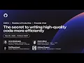 The secret to writing high-quality code more efficiently