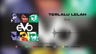 evo terlalu lelah official audio 