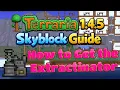 Terraria 1 4 5 Skyblock Guide How to get the Extractinator