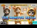 Lagu TOR MONITOR KETUA SAK MASAK NASI ORANG BARU LEBE GACOR KETUA VERSI KUCING LUCU LUCU