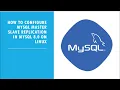 MySQL How to Configure Mysql master slave replication in MYSQL database