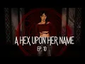 Download Lagu A Hex Upon Her Name: EP. 10 | SIMS 4