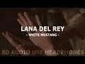 Lagu Lana del Rey - white mustang II 8D AUDIO + lyrics