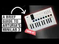 A Brief Guide To Arturia s New MiniLab 3 - Watch Before You Buy