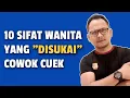 Download Lagu 10 SIFAT WANITA YANG DISUKAI COWOK CUEK