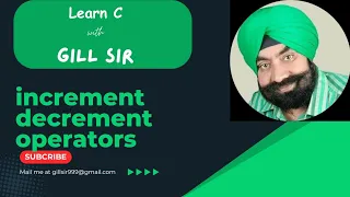 increment decrement Operator in C by Satpal Singh Gill