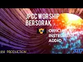 Download Lagu BERSORAK JPCC WORSHIP || INSTRUMENT AUDIO (Better when you use headphones)