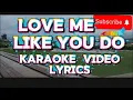 Download Lagu LOVE  ME LIKE  YOU DO / KARAOKE VIDEO LYRICS #MUSIC 