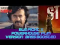 Lagu COOLIE || Bus Fight X POWERHOUSE Film Version Bass Boosted with Dolby Atmos audio 
