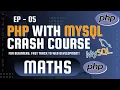PHP with MySQL Crash Course for Beginners Fast Track to Web Development EP - 05 MATHS