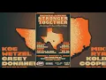 Download Lagu Koe Wetzel \u0026 Friends: Stronger Together - An Evening for Texas \u0026 Flood Relief