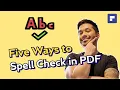 Five Ways to Spell Check PDF Step by Step Tutorial