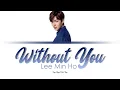 Download Lagu Lee Min Ho - Without You (Sing along lyrics Han/Rom/Eng)