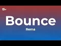 Rema - Bounce (Lyrics)