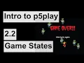 Intro to p5play - 2 2